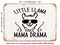 DECORATIVE METAL SIGN - Little Llama Gives Mama Drama - Vintage Rusty Look